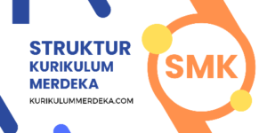 Struktur SMK Kurikulum Merdeka Belajar Permendikbud Ristek No. 12 Tahun 2024
