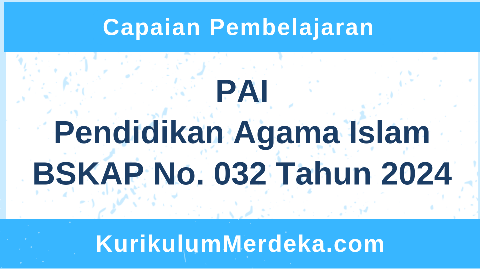 PAI Kurikulum Merdeka 2024 Capaian Pembelajaran Pendidikan Agama Islam